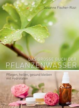 Bild von Fischer-Rizzi, Susanne: Das grosse Buch der Pflanzenwässer