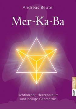 Bild von Beutel, Andreas: Merkaba - Lichtkörper, Herzensraum und heilige Geometrie