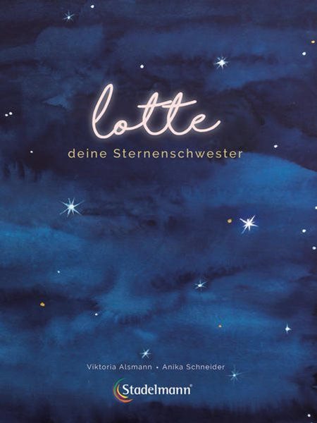 Bild von Alsmann, Viktoria: Lotte - deine Sternenschwester