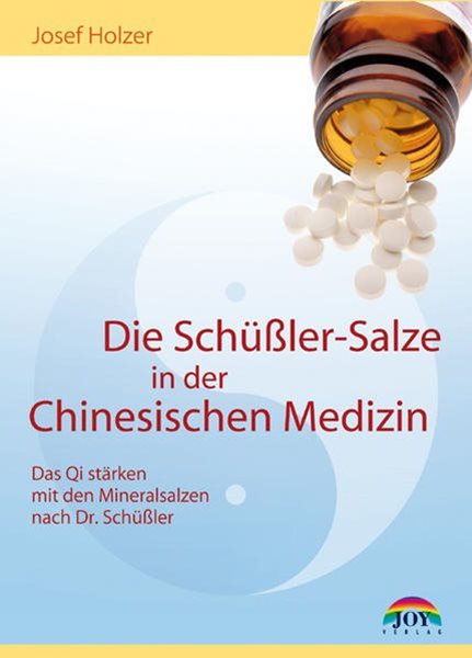 Bild von Holzer, Josef: Die Schüßler-Salze in der Chinesischen Medizin