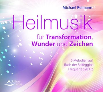 Bild von Reimann, Michael: Heilmusik für Transformation, Wunder und Zeichen