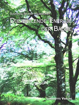 Bild von Beurer-Hildebrandt, Susannah: Die heilende Energie der Bäume