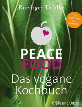 Bild von Dahlke, Ruediger: Peace Food - Das vegane Kochbuch