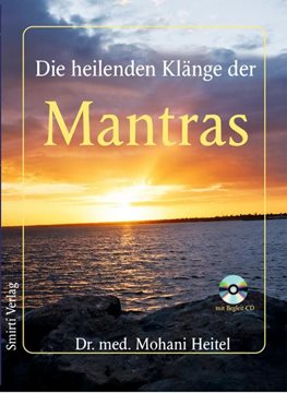 Bild von Heitel, Mohani: Die heilenden Klänge der Mantras