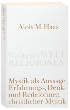 Bild von Haas, Alois Maria: Mystik als Aussage