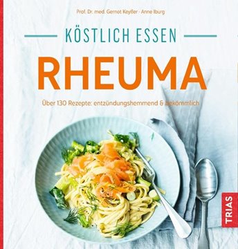 Bild von Keyßer, Gernot: Köstlich essen - Rheuma