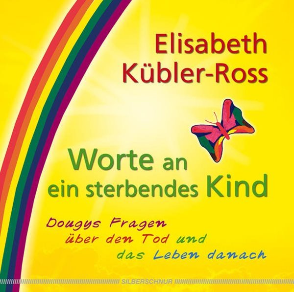 Bild von Kübler-Ross, Elisabeth: Worte an ein sterbendes Kind