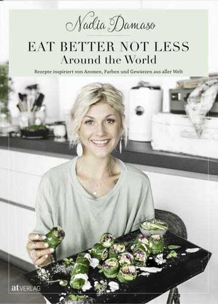 Bild von Damaso, Nadia: Eat better not less - Around the World