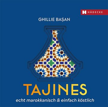 Bild von Basan, Ghillie: Tajines - echt marokkanisch & einfach köstlich