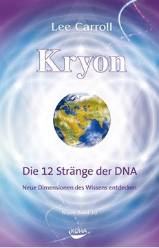 Bild von Carroll, Lee: Kryon: Kryon, Geb, Bd.10: Die 12 Stränge der DNA
