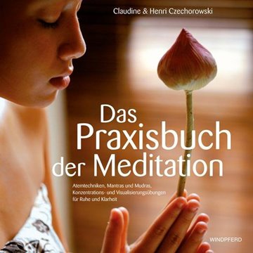 Bild von Czechorowski, Claudine: Das Praxisbuch der Meditation