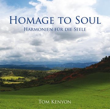 Bild von Kenyon, Tom: Homage to Soul. Harmonien für die Seele