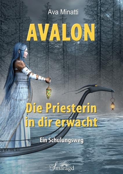 Bild von Minatti, Ava: Avalon - Die Priesterin in dir erwacht