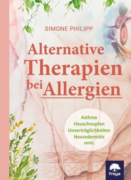 Bild von Philipp, Simone: Alternative Therapien bei Allergien