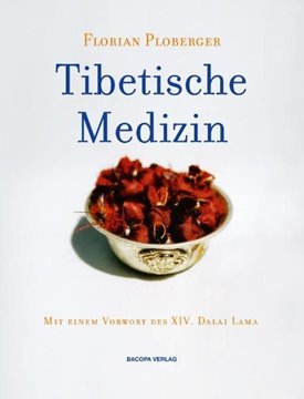 Bild von Ploberger, Florian: Tibetische Medizin