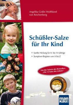 Bild von Gräfin Wolffskeel von Reichenberg, Angelika: Schüßler-Salze für Ihr Kind - Sanfte Heilung für 0- bis 14-jährige