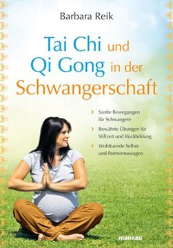 Bild von Reik, Barbara: Tai Chi und Qi Gong in der Schwangerschaft