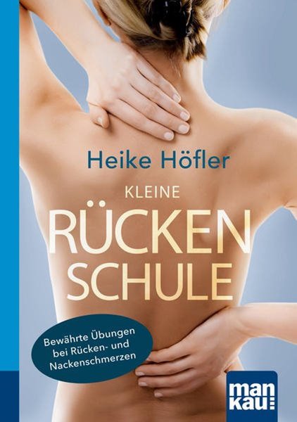 Bild von Höfler, Heike: Kleine Rückenschule. Kompakt-Ratgeber