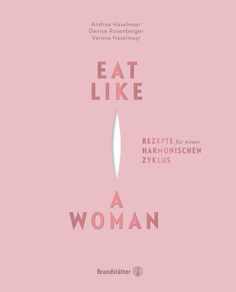 Bild von Haselmayr, Andrea: Eat like a woman