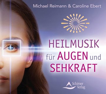 Bild von Reimann, Michael: Heilmusik für Augen und Sehkraft