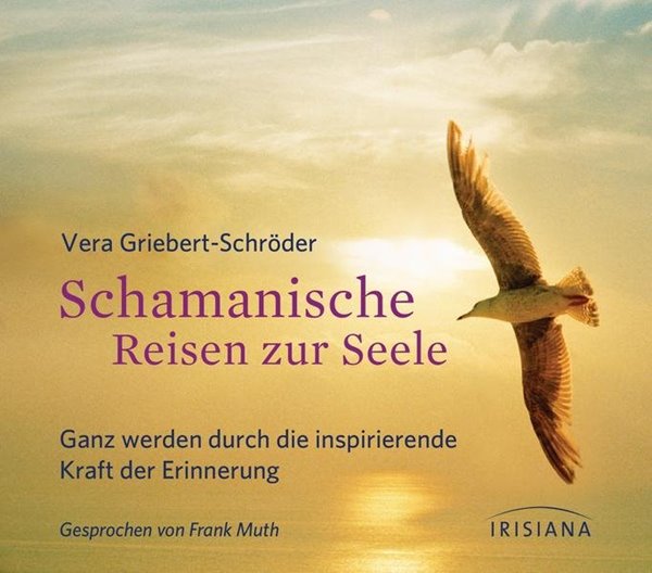Bild von Griebert-Schröder, Vera: Schamanische Reisen zur Seele CD