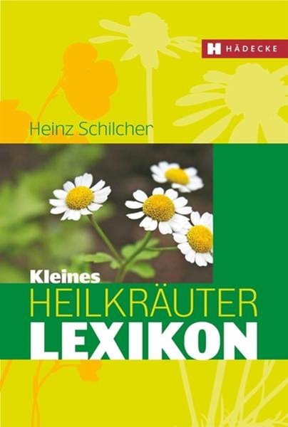 Bild von Schilcher, Heinz: Kleines Heilkräuter-Lexikon