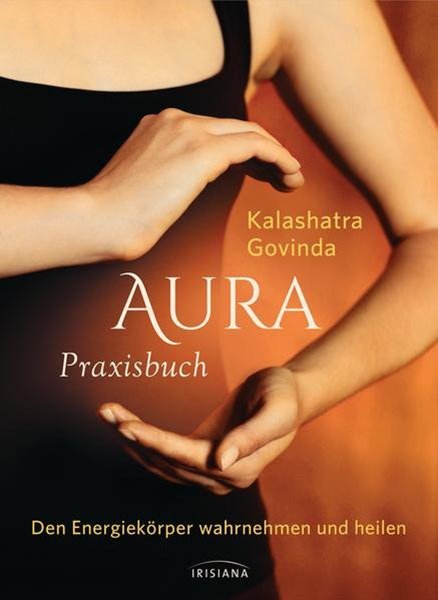 Bild von Govinda, Kalashatra: Aura Praxisbuch