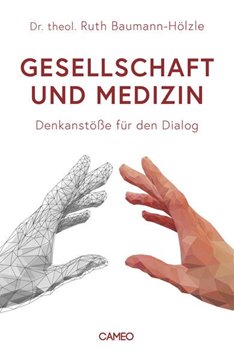 Bild von Baumann-Hölzle, Ruth: Gesellschaft und Medizin
