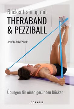 Bild von Röwekamp, Andrea: Rückentraining mit Theraband und Pezziball. Übungen für einen gesunden Rücken
