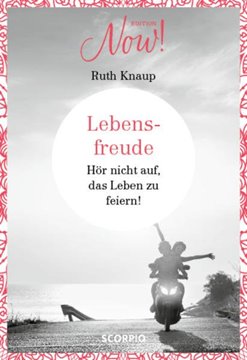 Bild von Knaup, Ruth: Edition NOW Lebensfreude