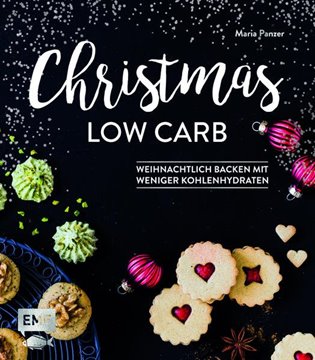 Bild von Panzer, Maria: Christmas Low Carb - Weihnachtlich backen mit weniger Kohlenhydraten