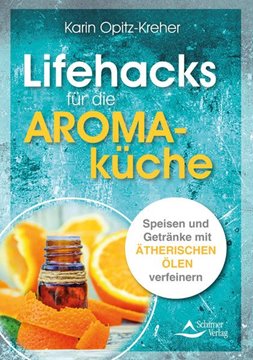 Bild von Opitz-Kreher, Karin: Lifehacks für die Aromaküche