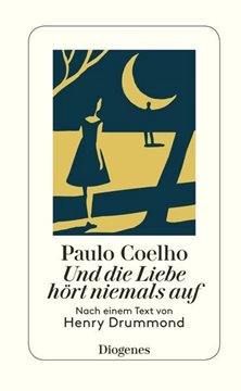 Bild von Coelho, Paulo: Und die Liebe hört niemals auf