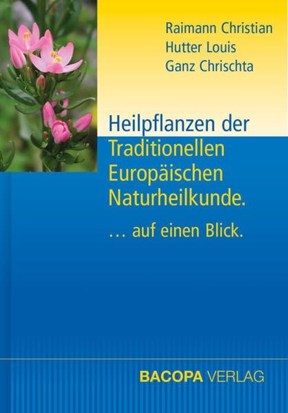 Bild von Raimann, Christian: Heilpflanzen der Traditionellen Europäischen Naturheilkunde