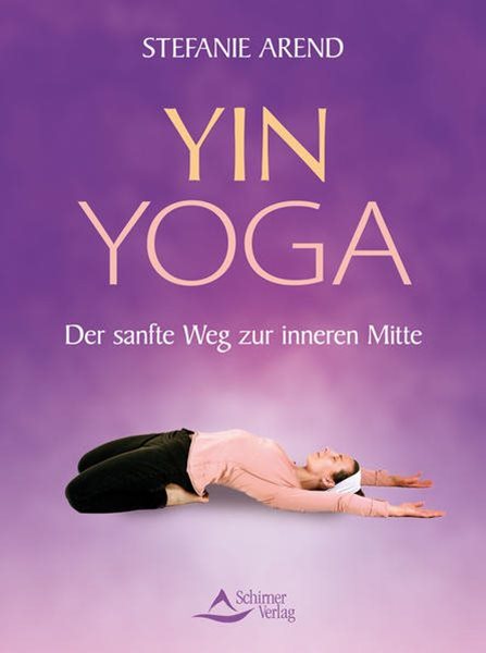 Bild von Arend, Stefanie: Yin Yoga