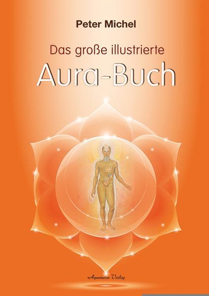 Bild von Michel, Peter: Das große illustrierte Aura-Buch