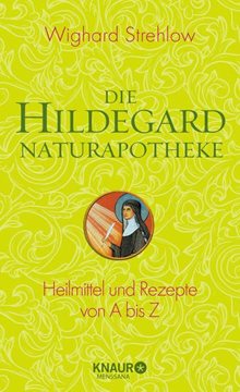 Bild von Strehlow, Wighard: Die Hildegard-Naturapotheke