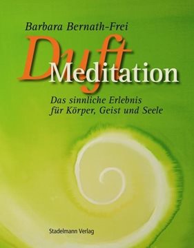 Bild von Bernath-Frei, Barbara: Duft-Meditation
