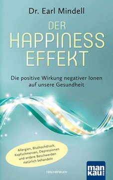 Bild von Mindell, Dr. Earl: Der Happiness-Effekt - Die positive Wirkung negativer Ionen auf unsere Gesundheit