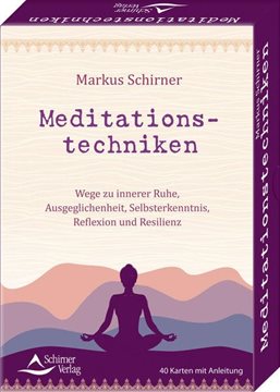 Bild von Schirner, Markus: Meditationstechniken- Wege zu innerer Ruhe, Ausgeglichenheit, Selbsterkenntnis, Reflexion und Resilienz
