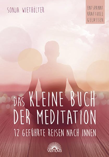 Bild von Wiethölter, Sonja: Das kleine Buch der Meditation