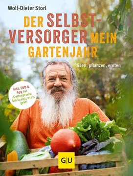 Bild von Storl, Wolf-Dieter: Der Selbstversorger: Mein Gartenjahr