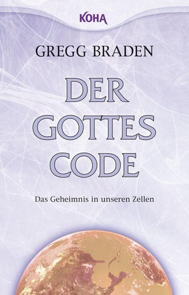Bild von Braden, Gregg: Der Gottes-Code