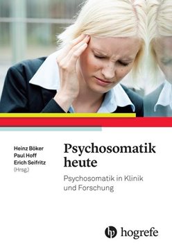 Bild von Böker, Heinz (Hrsg.): Psychosomatik heute