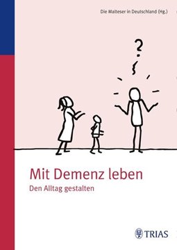 Bild von Malteser Deutschland gGmbH (Hrsg.): Mit Demenz leben