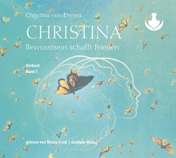 Bild von von Dreien, Bernadette: Christina, Band 3: Bewusstsein schafft Frieden (mp3-CDs)