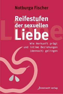 Bild von Fischer, Notburga: Reifestufen der sexuellen Liebe