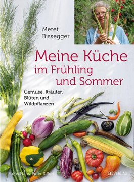 Bild von Bissegger, Meret: Meine Küche im Frühling und Sommer