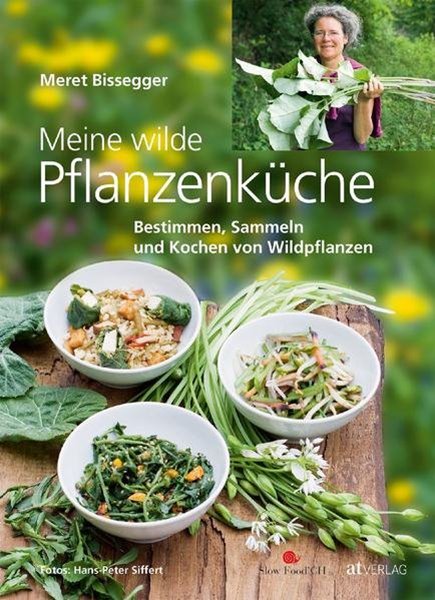 Bild von Bissegger, Meret: Meine wilde Pflanzenküche