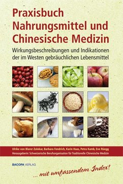 Bild von Blarer Zalokar, Ulrike von: Praxisbuch Nahrungsmittel und Chinesische Medizin